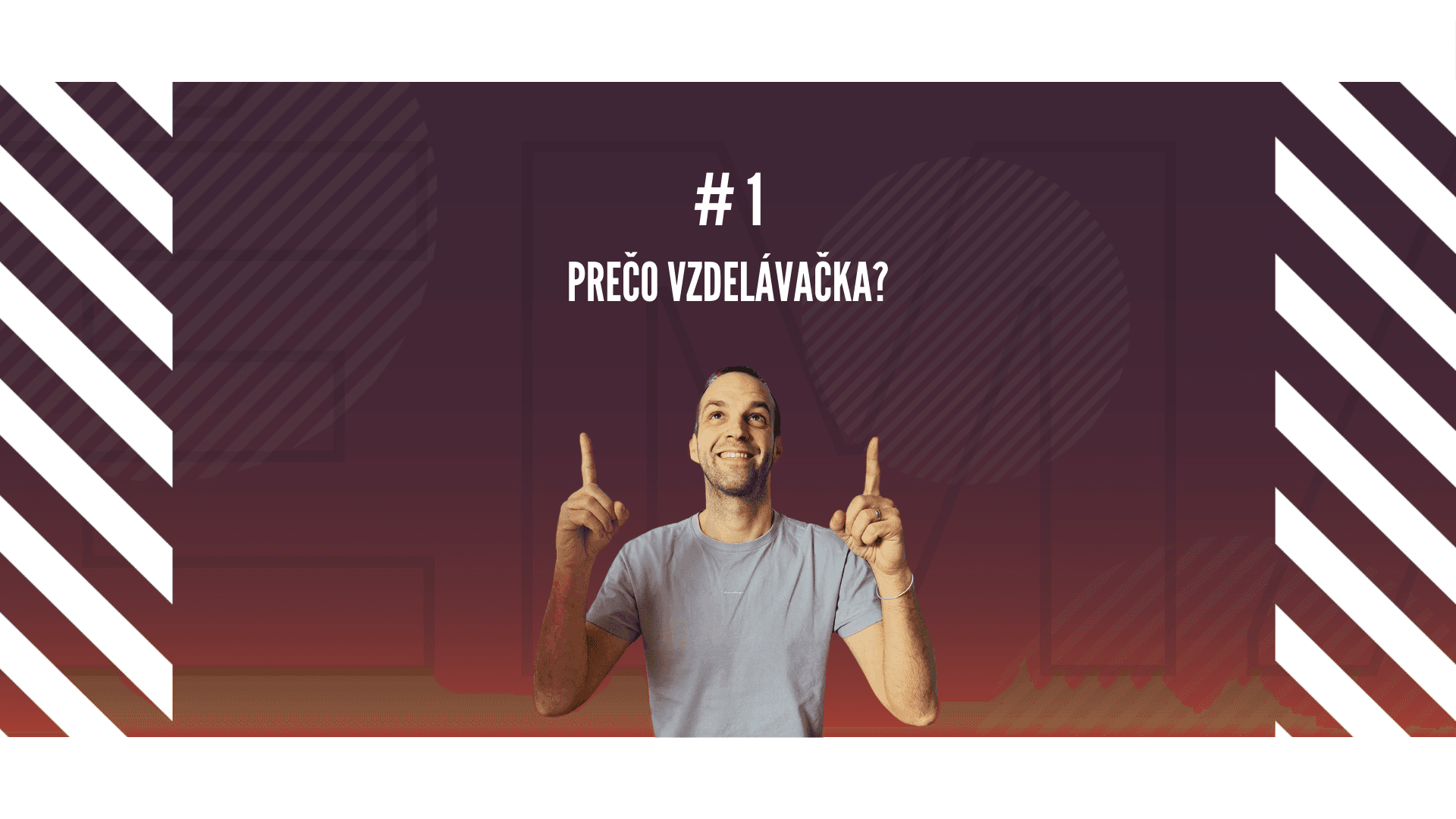 #1 Vzdelávačka s Neoshipom: Prečo Vzdelávačka?