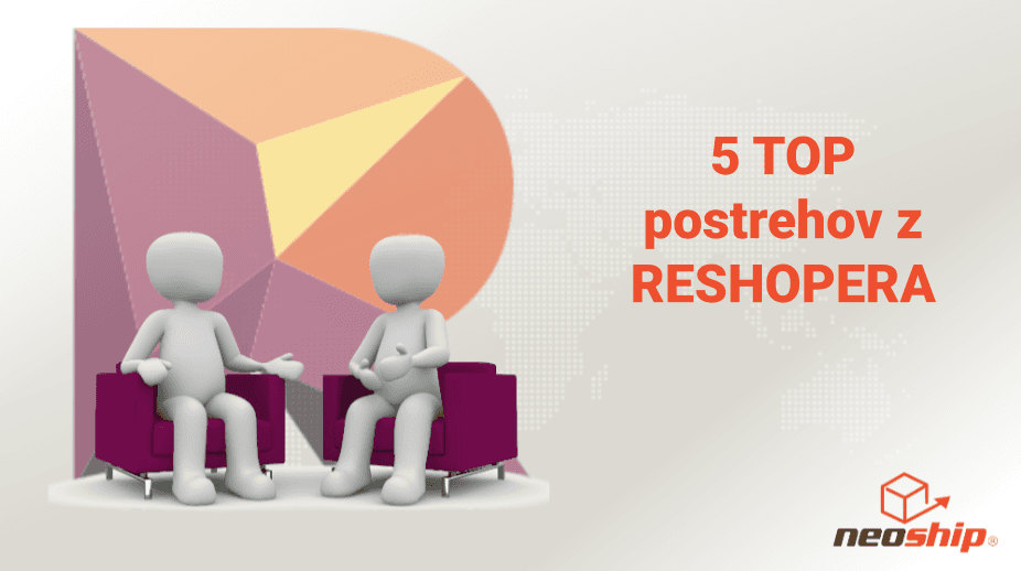 5 TOP postrehov z RESHOPERA
